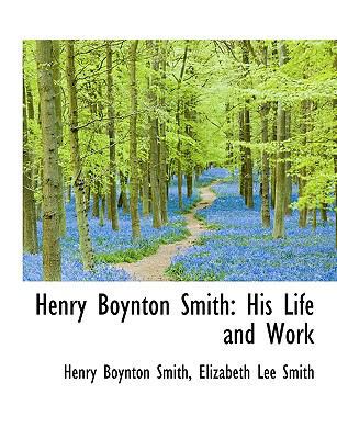 Henry Boynton Smith: His Life and Work [Large Print] 1116164248 Book Cover