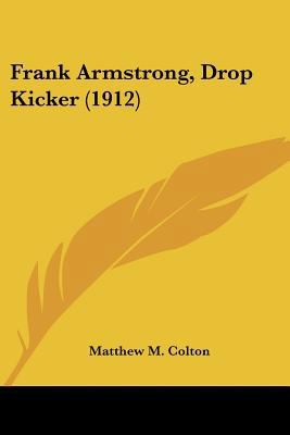 Frank Armstrong, Drop Kicker (1912) 1120283590 Book Cover