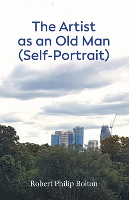 The Artist as an Old Man (Self-Portrait) 0473727315 Book Cover