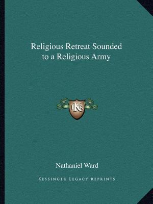 Religious Retreat Sounded to a Religious Army 1162612924 Book Cover