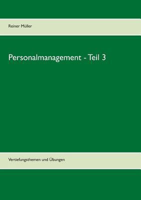 Personalmanagement - Teil 3: Vertiefungsthemen ... [German] 3744835685 Book Cover