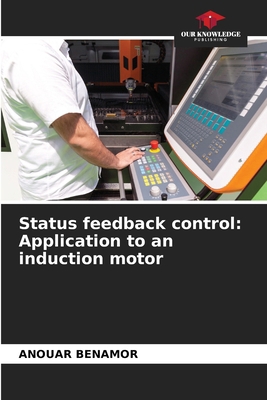 Status feedback control: Application to an indu... 6209984665 Book Cover