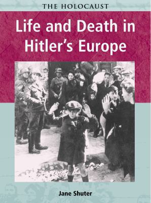 Life and Death in Hitler's Europe 1403432031 Book Cover