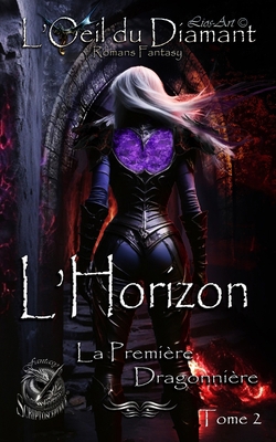 L'Horizon: La Première Dragonnière [French] 1777062470 Book Cover