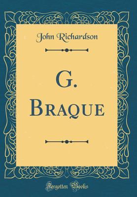 G. Braque (Classic Reprint) 026659171X Book Cover