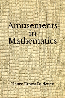 Amusements in Mathematics: (Aberdeen Classics C... B08FP7LFBV Book Cover