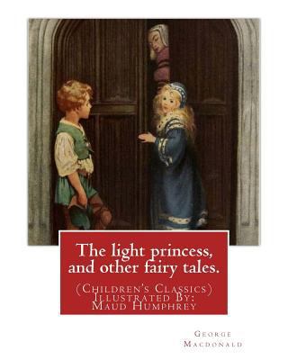 The light princess, and other fairy tales. By: ... 1537514032 Book Cover