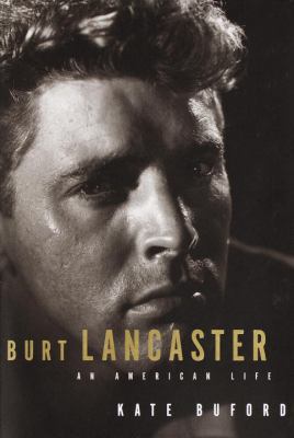 Burt Lancaster: An American Life 0679446036 Book Cover
