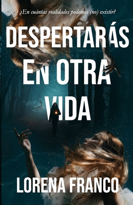 Despertarás en otra vida [Spanish] B0GWGX8GHC Book Cover
