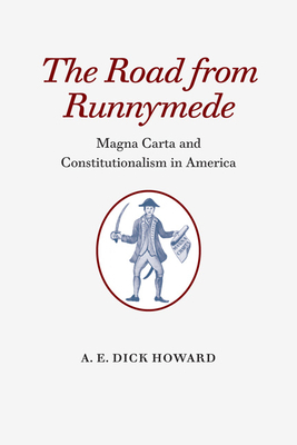 The Road from Runnymede: Magna Carta and Consti... 0813938066 Book Cover