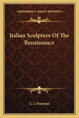 Italian Sculpture Of The Renaissance 1162744855 Book Cover