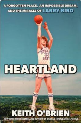 Heartland: A Forgotten Place, an Impossible Dre... [Large Print] 1420533215 Book Cover