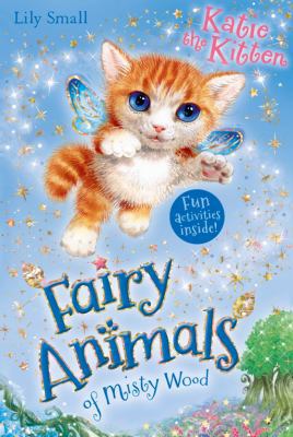 Katie the Kitten (Fairy Animals of Misty Wood) 140527509X Book Cover