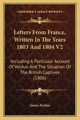 Letters From France, Written In The Years 1803 ... 116662045X Book Cover