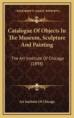 Catalogue of Objects in the Museum, Sculpture a... 1164708104 Book Cover