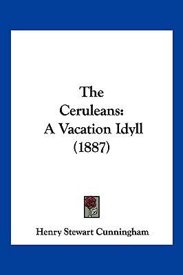The Ceruleans: A Vacation Idyll (1887) 1120752957 Book Cover