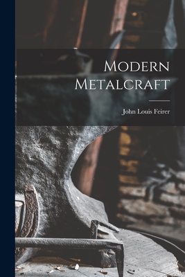 Modern Metalcraft 1013959957 Book Cover