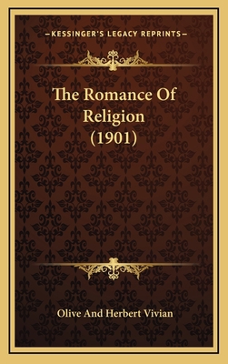 The Romance of Religion (1901) 1164385909 Book Cover