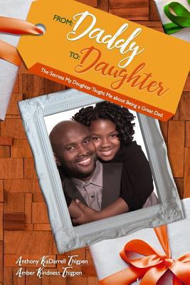 From: Daddy To: Daughter: The Secrets My Daught... 0990444090 Book Cover