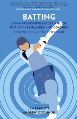 Batting: A Comprehensive Modern Guide for Crick... 1913538338 Book Cover
