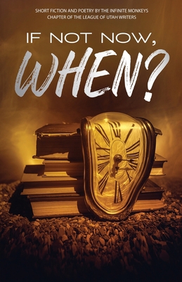 If Not Now, When? 1732583633 Book Cover