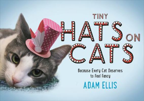 Tiny Hats on Cats 0751557250 Book Cover