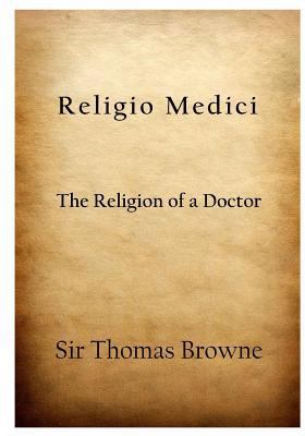 The Religion of a Doctor: Religio Medici 1533187312 Book Cover