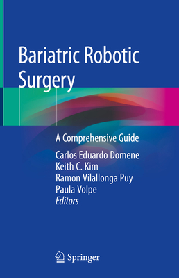 Bariatric Robotic Surgery: A Comprehensive Guide 3030172228 Book Cover