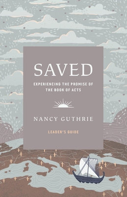 Saved Leader's Guide: Experiencing the Promise ... 1433594919 Book Cover
