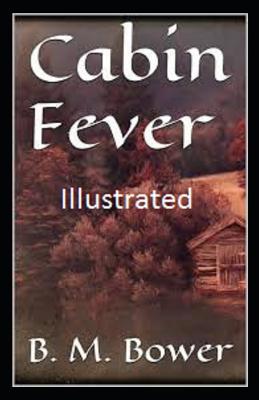 Cabin Fever Illustrated 1099157668 Book Cover