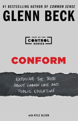 Conform: Exposing the Truth about Common Core a... 1476773882 Book Cover
