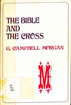 The Bible and the cross 0801059747 Book Cover