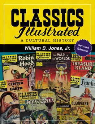 Classics Illustrated: A Cultural History, 2d ed. 0786438401 Book Cover