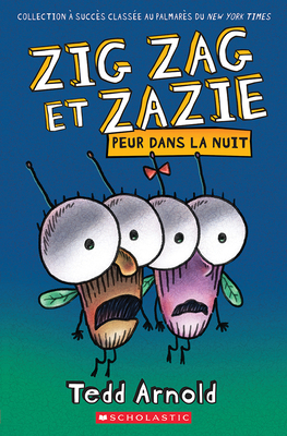Zig Zag Et Zazie: Peur Dans La Nuit [French] 1443187194 Book Cover