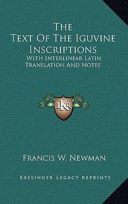 The Text Of The Iguvine Inscriptions: With Inte... 1168870992 Book Cover