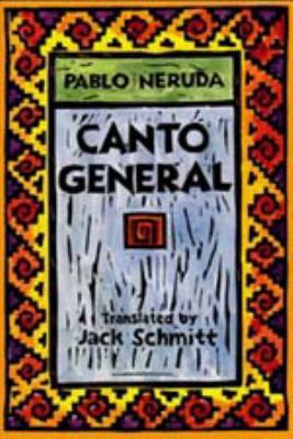 Canto General (Latin American Literature and Cu... 0520082796 Book Cover