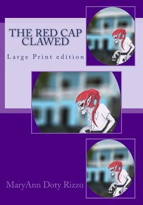 The Red Cap Clawed: Large Print edition [Large Print] 1546323104 Book Cover