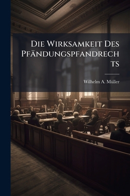 Die Wirksamkeit Des Pfändungspfandrechts [German] 1147940002 Book Cover