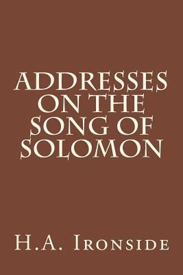 Addresses on the Song of Solomon 1499115350 Book Cover