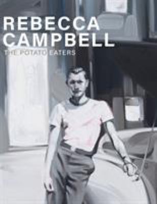 Rebecca Campbell: The Potato Eaters 0988283182 Book Cover