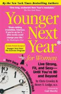 Younger Next Year for Women: Live Strong, Fit, ... 0761147748 Book Cover
