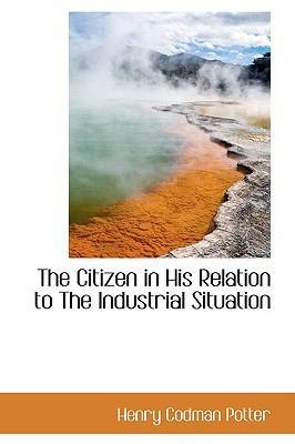 The Citizen in His Relation to the Industrial S... 1110425937 Book Cover