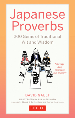 Japanese Proverbs: 200 Gems of Traditional Wit ... 4805318821 Book Cover