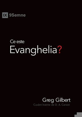 Ce este Evanghelia? (What Is the Gospel?) (Roma... [Romanian] 1950396916 Book Cover