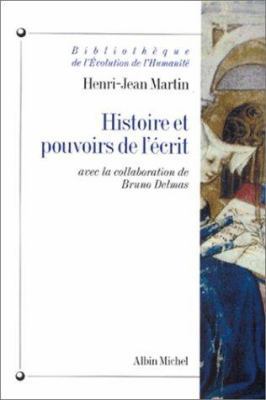 Histoire Et Pouvoirs de L'Ecrit [French] 222608472X Book Cover