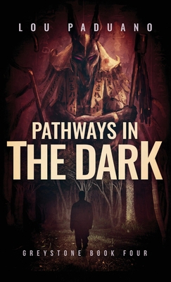 Pathways in the Dark: Greystone Book Four 194496553X Book Cover