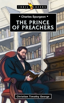 Charles Spurgeon: Prince of Preachers 1781915288 Book Cover