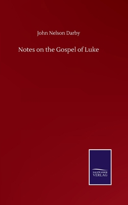 Notes on the Gospel of Luke 3752501316 Book Cover