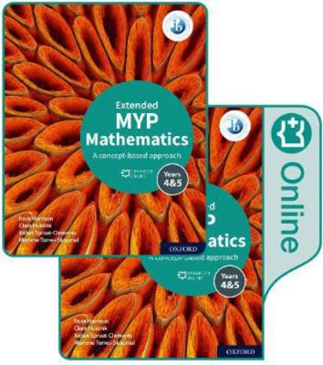 NEW MYP Mathematics 4 & 5 Extended: Print and E... 1382010915 Book Cover