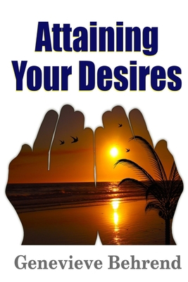 Attaining Your Desires 136572204X Book Cover